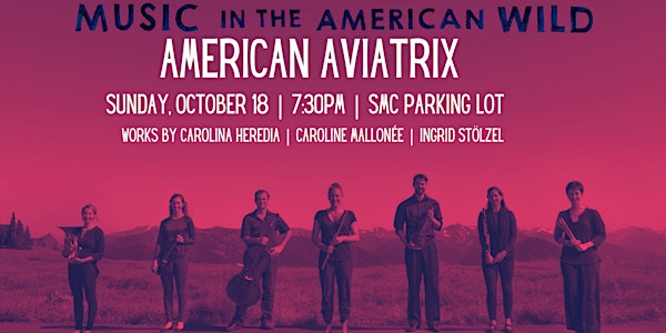 Music in the American Wild: American Aviatrix