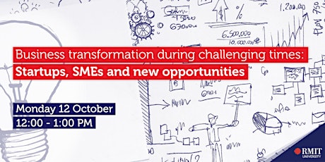 Business transformation during challenging times: SMEs & new opportunities primary image