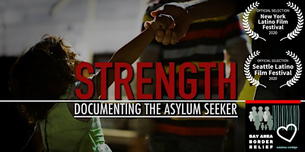 STRENGTH Documenting the Asylum Seeker