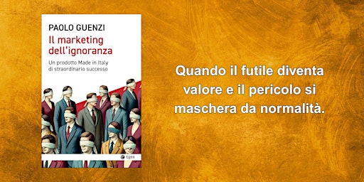 Immagine principale di Il marketing dell'ignoranza