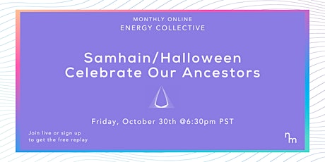 Celebrate our Ancestors Samhain/Halloween Online Energy Collective primary image