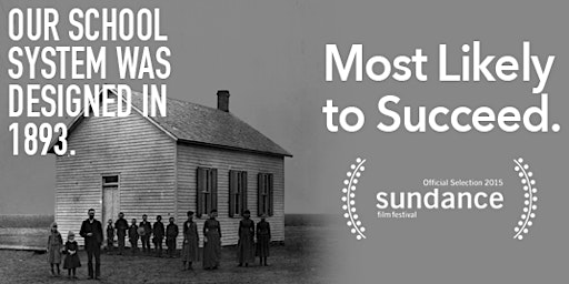 Image principale de AIER FILM EVENT:  "Most Likely to Succeed" - 10th Anniversary Screening