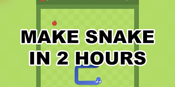 From Nothing to Snake in 2 hours: Learn Unity Game Development!