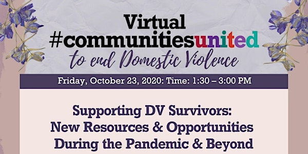 Supporting DV Survivors: New Resources & Opportunities  During the Pandemic