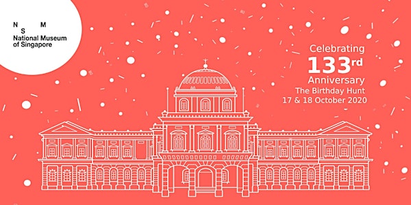 National Museum of Singapore - The Birthday Hunt