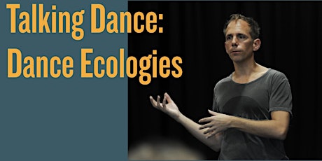 Imagen principal de Talking Dance: Dance Ecologies Live Event
