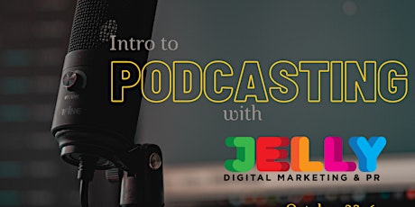 Intro To Podcasting With Jelly Marketing primary image