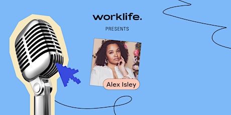 Worklife Radio | Alex Isley primary image