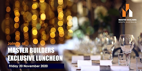 Master Builders - Exclusive Luncheon