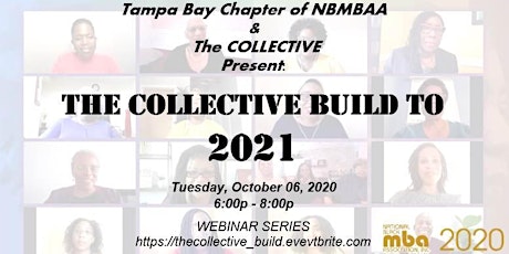 The Tampa Bay Black MBA and The Collective: The Collective Build To 2021 primary image
