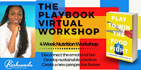 The Playbook: 4- Week  Virtual Nutrition Workshop Series primary image