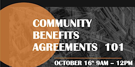 CBA  Speaker Series : Community Benefits Agreements 101 primary image