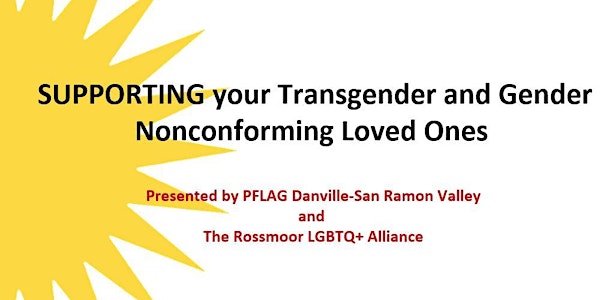 SUPPORTING YOUR TRANSGENDER AND GENDER NONCONFORMING LOVED ONES