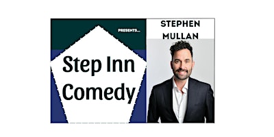 Immagine principale di Step Inn Comedy: Stephen Mullan (Plus Guests)