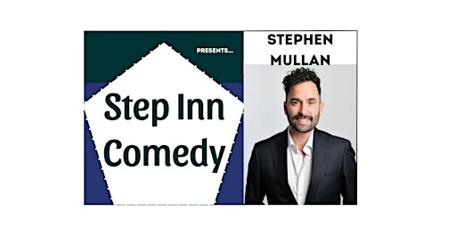 Image principale de Step Inn Comedy: Stephen Mullan (Plus Guests)