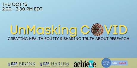 Hauptbild für Unmasking COVID:  Creating Health Equity & Sharing Truth About Research