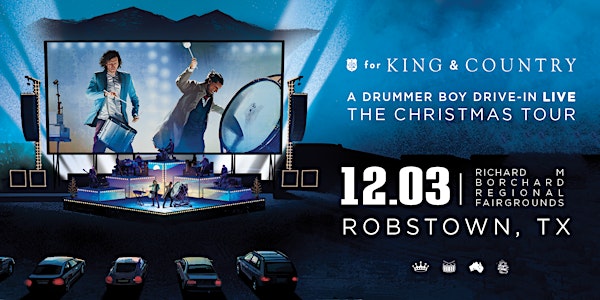 for KING and COUNTRY’s A Drummer Boy Drive-In: The Christmas Tour Robstown