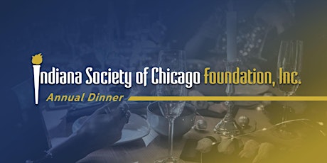 Indiana Society of Chicago Foundation 116th Annual Dinner primary image