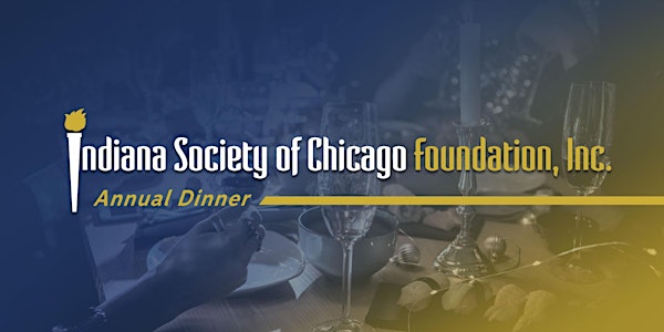 Indiana Society of Chicago Foundation 116th Annual Dinner