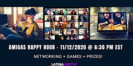 LatinaMeetup's AMIGAS Happy Hour  (11/12) Networking + Games & Prizes primary image