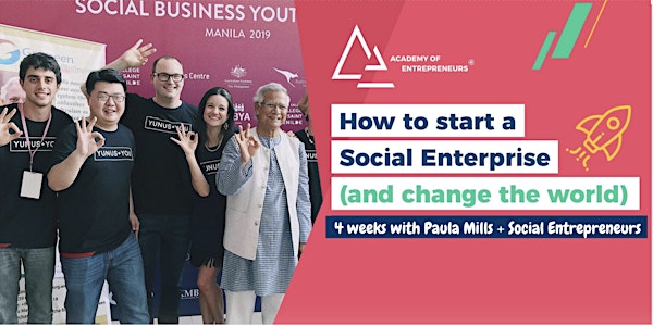 How to start a Social Enterprise (& change the world) in just 4 weeks