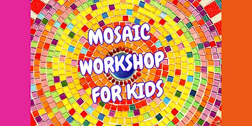 Immagine principale di Mosaic Workshop For Kids
