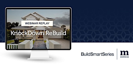 Buildsmart Series: KnockDown Rebuild Webinar Replay primary image