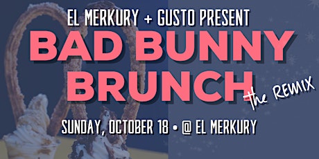 BAD BUNNY BRUNCH - The Remix - Presented by El Merkury x GUSTO primary image
