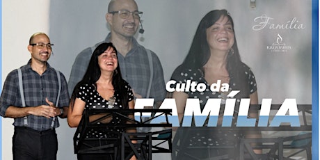 Imagem principal do evento Culto Da Família 11.10.2020