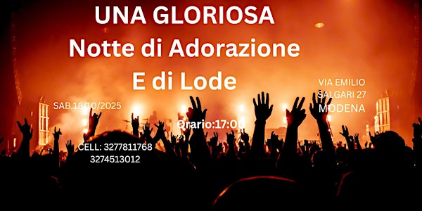 UNA GLORIOSA NOTTE DI ADORAZIONE E DI LODE