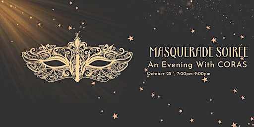 Image principale de An Evening with CORAS:  Masquerade Soirée