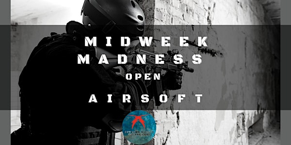 Midweek Madness Open Adult Airsoft