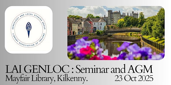 LAI Genealogy and Local Studies Group Seminar and AGM 2025