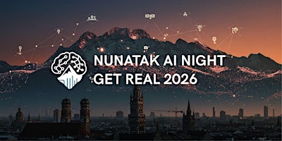 Image principale de NUNATAK AI NIGHT | GET REAL 2026