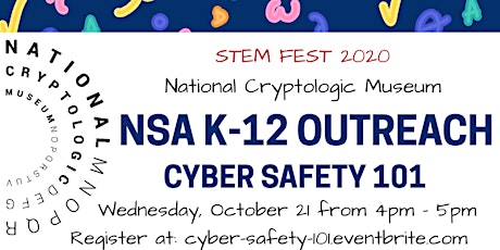 VIRTUAL STEM FEST 2020: Cyber Safety 101 with NSA K-12 Outreach