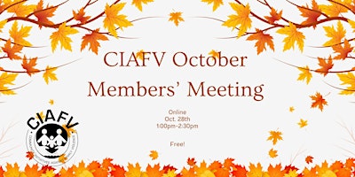 CIAFV October Members' Meeting primary image