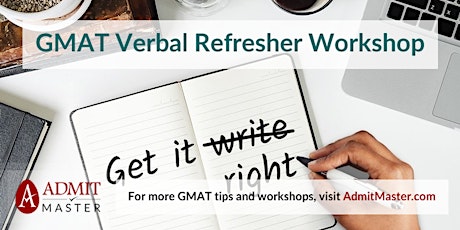 Free GMAT Verbal Refresher + MBA Admissions Workshop tickets