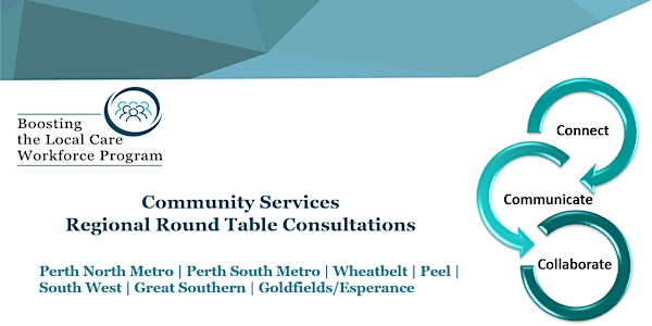Community Services Regional Round Table Consultations-Goldfields/Esperance