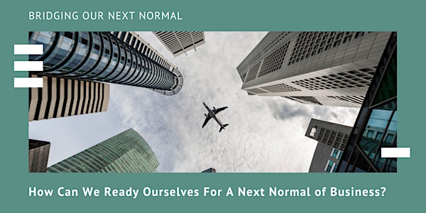 GIC x SBF x TTC: How Can We Ready Ourselves For A Next Normal of Business?