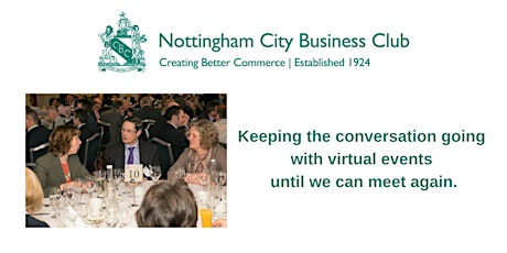 Nottingham City Business Club -  Keep the conversation going 16.10.2020 primary image