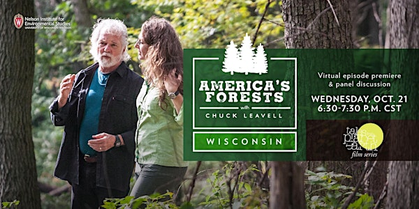 America’s Forests with Chuck Leavell WI Episode premier & panel discussion
