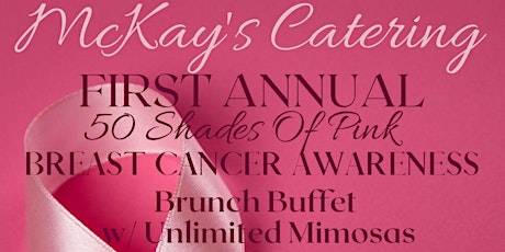 McKay's Catering First Annual Breast Cancer Brunch