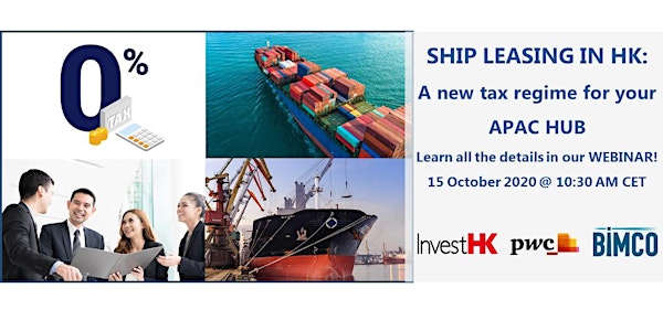 SHIP LEASING IN HK:  A new tax regime for your APAC HUB
