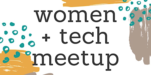Women + Tech Meetup