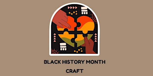 Image principale de Black History Month Craft at Leytonstone Library