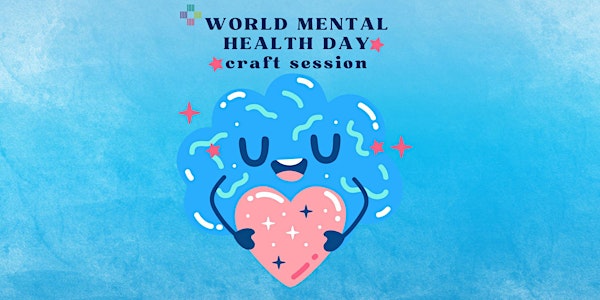 World Mental Health Day Kid's craft at Leytonstone Library