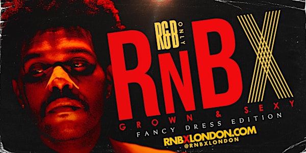 RnBX | The Dessert Parlour | R&B All Night | Fancy Dress