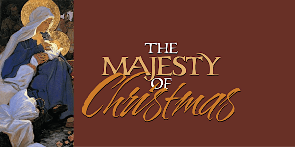 Southwest Arts presents The Majesty of Christmas