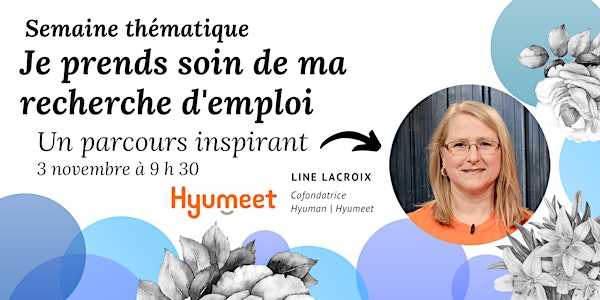 Témoignage Line Lacroix - Hyuman - Je prends soin de ma recherche d'emploi