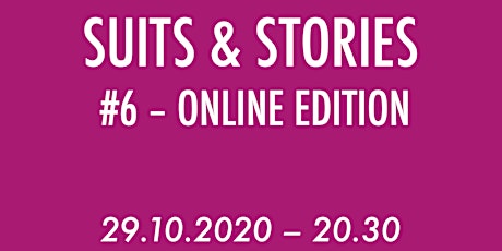 Suits & Stories 6th edition - online - October 29th, 2020